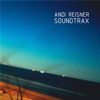 Andi Reisner - SoundTrax download mp3 flac