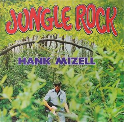 Hank Mizell - Jungle Rock download mp3 flac