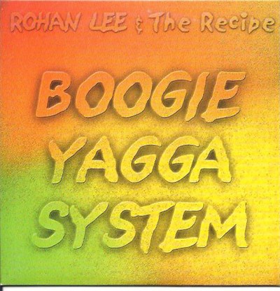 Rohan Lee & The Recipe - Boogie Yagga System download mp3 flac