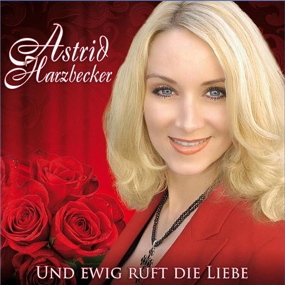 Astrid Harzbecker - Und Ewig Ruft Die Liebe download mp3 flac
