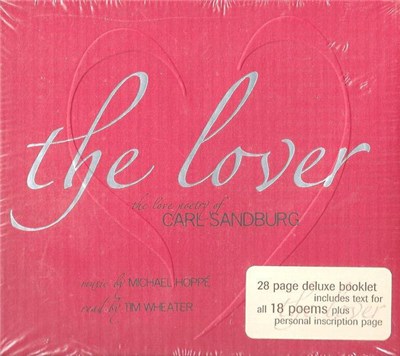 Carl Sandburg - Michael Hoppé, Tim Wheater - The Lover (The Love Poetry Of Carl Sandburg) download mp3 flac