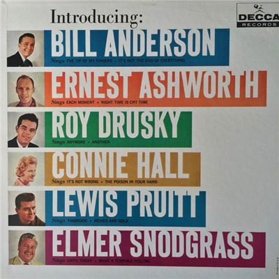 Bill Anderson , Ernie Ashworth, Roy Drusky, Connie Hall, Lewis Pruitt, Elmer Snodgrass - Introducing: Bill Anderson, Ernest Ashworth, Roy Drusky, Connie Hall, Lewis Pruitt, Elmer Snodgrass download mp3 flac