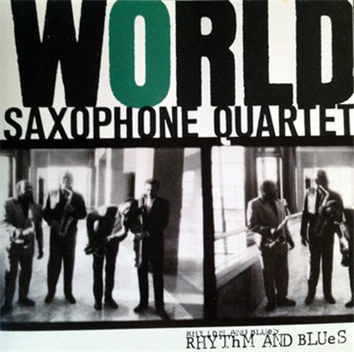 World Saxophone Quartet - Rhythm And Blues download mp3 flac