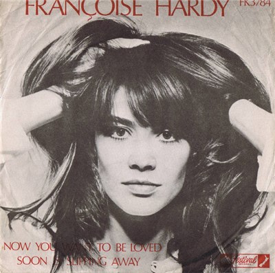 Françoise Hardy - Now You Want To Be Loved / Soon Is Slipping Away download mp3 flac