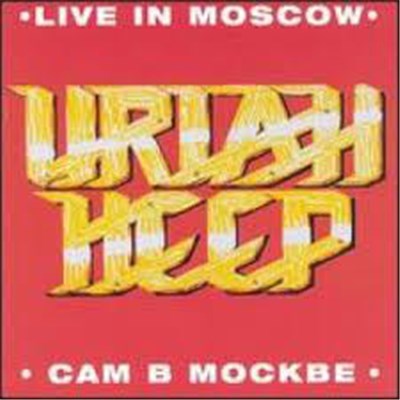 Uriah Heep - Live In Moscow = Сам В Москве download mp3 flac