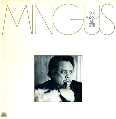 Mingus - Me Myself An Eye download mp3 flac