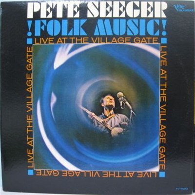Pete Seeger - Folk Music! Live At The Village Gate download mp3 flac