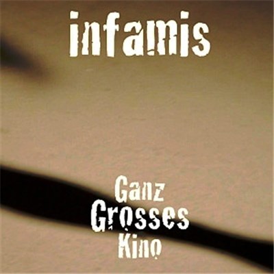 Infamis - Ganz Grosses Kino download mp3 flac