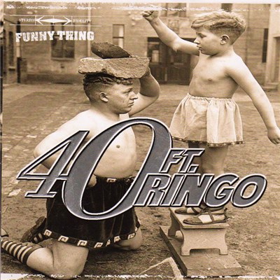 40FT. Ringo - Funny Thing download mp3 flac