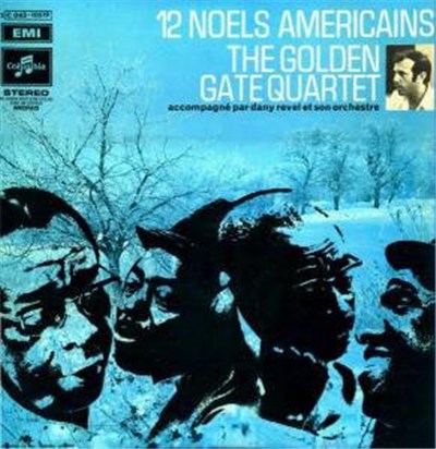 The Golden Gate Quartet acc. par Dany Revel Et Son Orchestre - 12 Noels Americains download mp3 flac