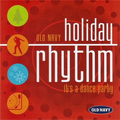 Various - Old Navy Holiday Rhythm It's A Dance PArty download mp3 flac