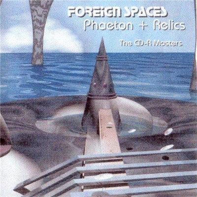 Foreign Spaces - Phaeton + Relics (The CD-R Masters) download mp3 flac