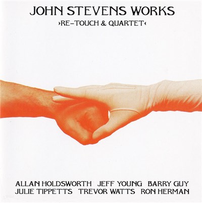 John Stevens Works - >Re-Touch & Quartet download mp3 flac