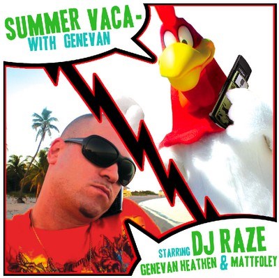 DJ Raze Starring Genevan Heathen & Mattfoley - Summer Vaca With Genevan download mp3 flac