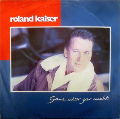Roland Kaiser - Ganz Oder Gar Nicht download mp3 flac