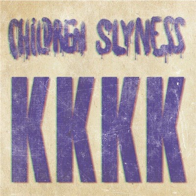 Children Slyness - KKKK download mp3 flac