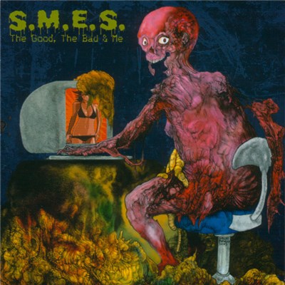 S.M.E.S. - The Good, The Bad & Me download mp3 flac