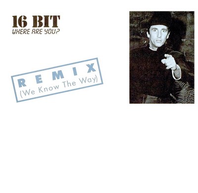 16 Bit - Where Are You? (Remix) (We Know The Way) download mp3 flac