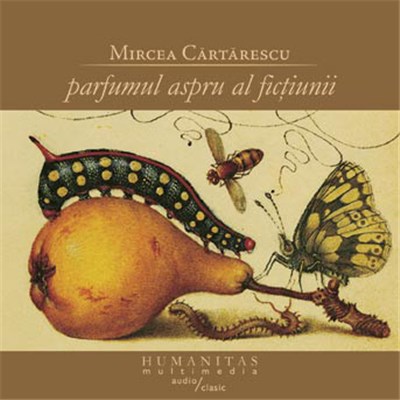 Mircea Cărtărescu - Parfumul Aspru Al Ficţiunii download mp3 flac
