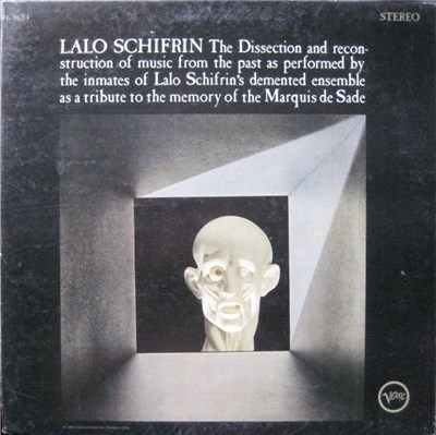 Lalo Schifrin - The Dissection And Reconstruction Of Music From The Past As Performed By The Inmates Of Lalo Schifrin's Demented Ensemble As A Tribute To The Memory Of The Marquis De Sade download mp3 flac
