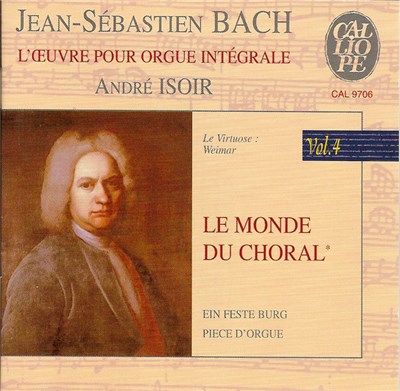 Johann Sebastian Bach, André Isoir - L'Œuvre Pour Orgue Intégrale - Vol. 4 Le Monde Du Choral .Ein Feste Burg. Pièce D'Orgue download mp3 flac