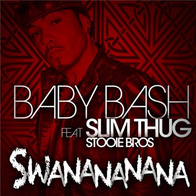 Baby Bash Feat Slim Thug, Stooie Bros - Swanananana download mp3 flac