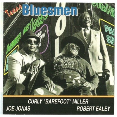 Various - Texas Bluesmen Robert Ealey, Joe Jonas & Curly "Barefoot" Miller download mp3 flac
