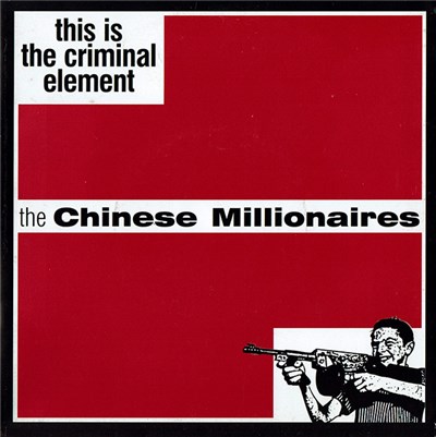 The Chinese Millionaires - This Is The Criminal Element download mp3 flac