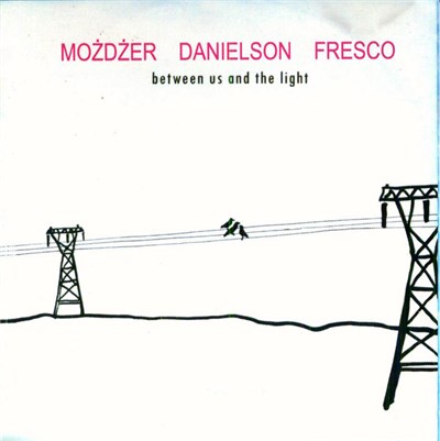 Możdżer Danielsson Fresco - Between Us And The Light download mp3 flac