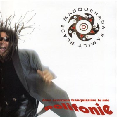 Blade & Masquenada Family - Dove Scorrono Tranquissime Le Mie Polifonie download mp3 flac