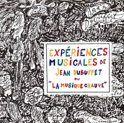 Jean Dubuffet - Expériences Musicales De Jean Dubuffet Ou La Musique Chauve download mp3 flac