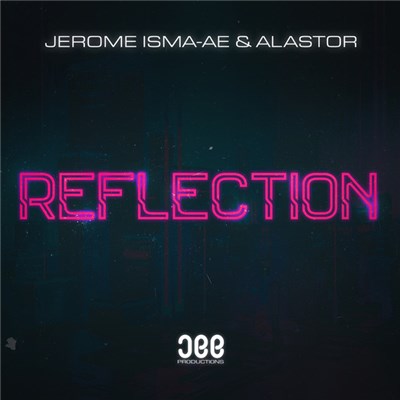 Jerome Isma-ae & Alastor - Reflection download mp3 flac