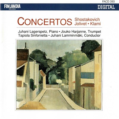 Shostakovich · Jolivet · Klami - Juhani Lagerspetz, Jouko Harjanne, Tapiola Sinfonietta, Juhani Lamminmäki - Concertos download mp3 flac