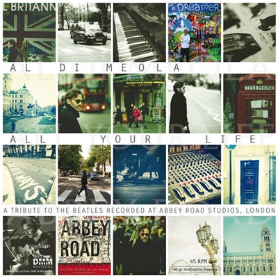 Al Di Meola - All Your Life - A Tribute To The Beatles Recorded At Abbey Road Studios, London download mp3 flac