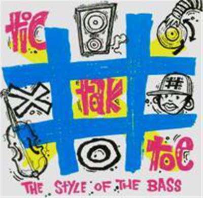 Tic Tak Toe - The Style Of The Bass download mp3 flac