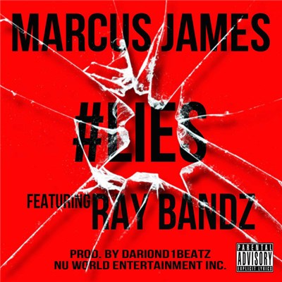 Marcus James Featuring Ray Bandz - #Lies download mp3 flac