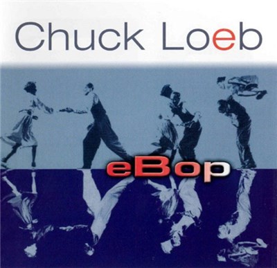 Chuck Loeb - eBop download mp3 flac