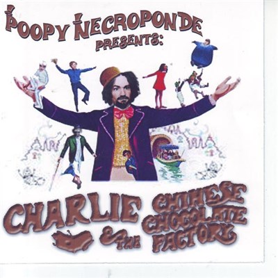Poopy Necroponde - Charlie And The Chinese Chocolate Factory download mp3 flac