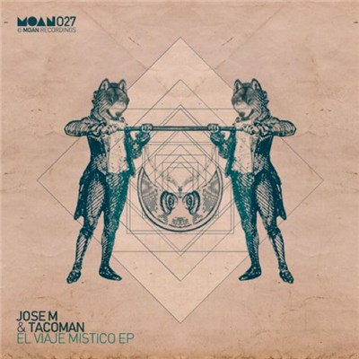 Jose M & TacoMan - El Viaje Mistico EP download mp3 flac