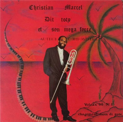 Christian Marcel Dit "Toto" Et Son Mega Force - Volcan 90 N°1 download mp3 flac