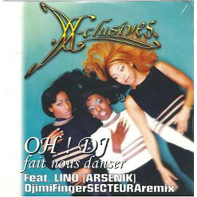 X-Clusives Feat. Lino - Oh! DJ Fais Nous Danser (secteur Ä Remix) download mp3 flac