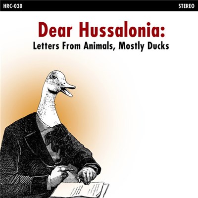 Hussalonia - Dear Hussalonia: Letters From Animals, Mostly Ducks download mp3 flac