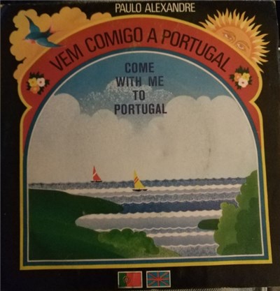 Paulo Alexandre - Vem Comigo A Portugal / Come With Me To Portugal download mp3 flac