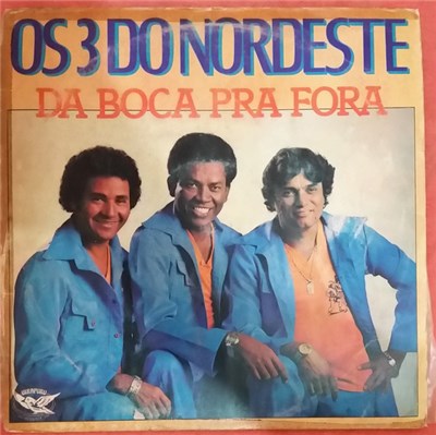 3 Do Nordeste - Da Boca Pra Fora download mp3 flac
