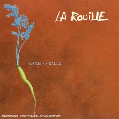La Rouille - Casse Dalle download mp3 flac