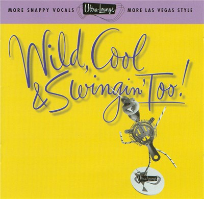 Various - Wild, Cool & Swingin' Too! download mp3 flac