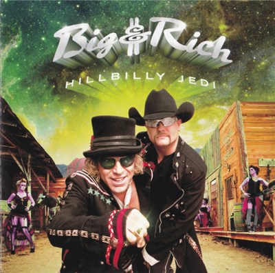 Big & Rich - Hillbilly Jedi download mp3 flac