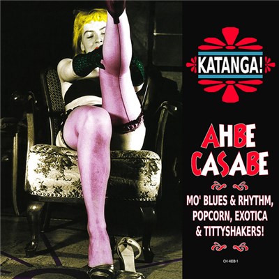 Various - Katanga! Ahbe Casabe: Exotic Blues & Rhythm Vol. 1 & 2 download mp3 flac