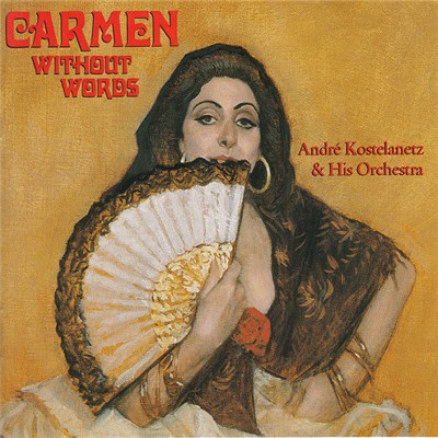 André Kostelanetz & His Orchestra - Carmen Without Words download mp3 flac