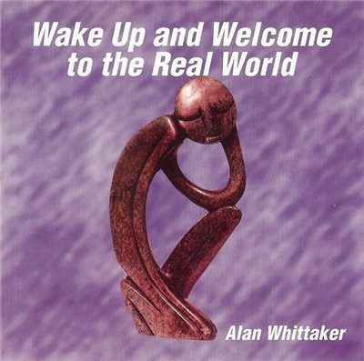 Alan Whittaker - Wake Up And Welcome To The Real World download mp3 flac